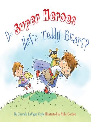 cover image of Do Super Heroes Have Teddy Bears?